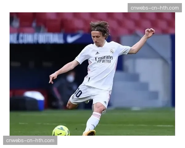 人物聚焦：39岁的莫德里奇替补登场，用传球掌控皇马中场节奏